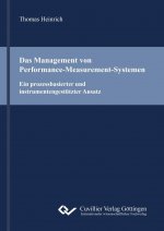 Das Management von Performance-Measurement-Systemen. Ein prozessbasierter und instrumentengestützter Ansatz