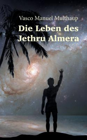 Leben des Jethru Almera