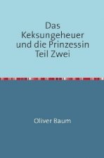 Das Keksungeheuer und die Prinzessin / Das Keksungeheuer und die Prinzessin Teil Zwei