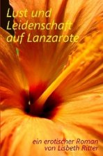 Lust und Leidenschaft auf Lanzarote
