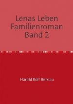 Doppelband: Lenas Leben / Lenas Leben Familienroman Band 2