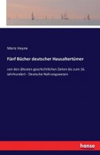 Funf Bucher deutscher Hausaltertumer