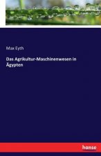 Agrikultur-Maschinenwesen in AEgypten