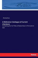 Reference Catalogue of Current Literature