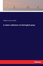 select collection of old English plays