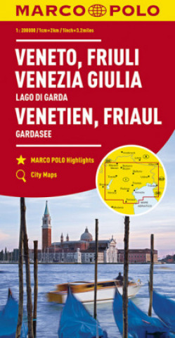 MARCO POLO Regionalkarte Italien 04 Venetien, Friaul, Gardasee 1:200.000. Vďż˝nďż˝tie, Frioul, Lac de Garde / Veneto, Friuli, Lago di Garda / Venezia, Giu