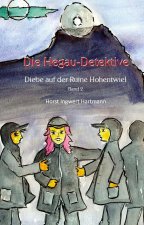 Die Hegau-Detektive - Diebe auf der Ruine Hohentwiel