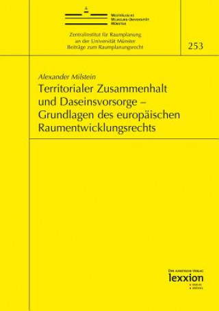 Territorialer Zusammenhalt und Daseinsvorsorge - Grundlagen des europäischen Raumentwicklungsrechts