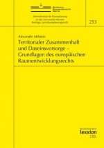 Territorialer Zusammenhalt und Daseinsvorsorge - Grundlagen des europäischen Raumentwicklungsrechts