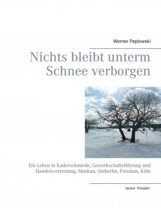 Nichts bleibt unterm Schnee verborgen