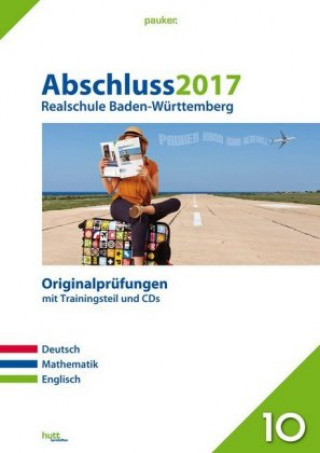 Abschluss 2017 - Realschule Baden-Württemberg, m. CD-ROM u. Audio-CD