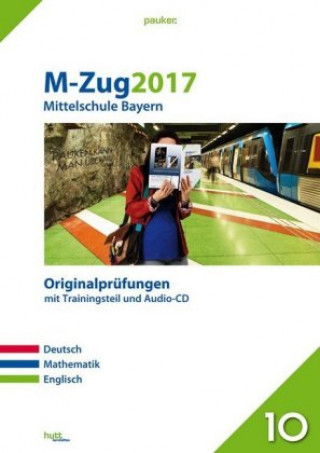 M-Zug 2017 - Mittelschule Bayern, m. Audio-CD