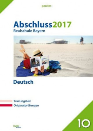 Abschluss 2017 - Realschule Bayern Deutsch