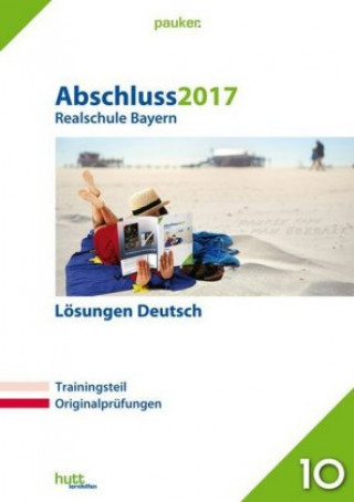Abschluss 2017 - Realschule Bayern Deutsch Lösungen