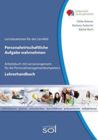Lernfeld: Personalwirschaftliche Aufgaben wahrnehmen - Lehrerhandbuch