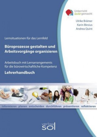 Lernfeld: Büroprozesse gestalten und Arbeitsvorgänge organisieren - Lehrerhandbuch