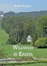 Wildwest in Kassel