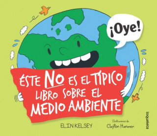 Este No Es El Tipico Libro Sobre El Medio Ambiente