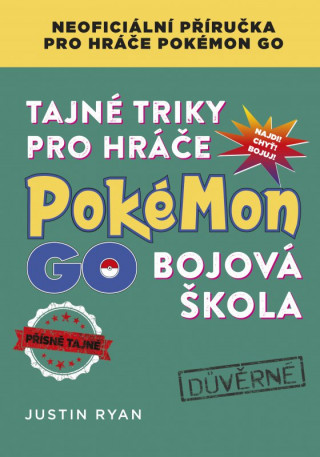 Tajné triky pro hráče Pokémon GO Bojová škola