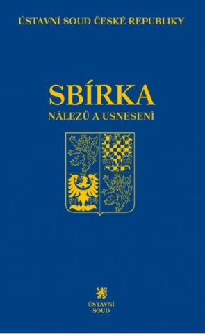 Sbírka nálezů a usnesení ÚS ČR, svazek 76