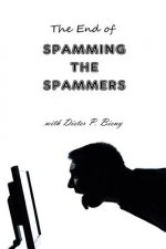 End of Spamming the Spammers (with Dieter P. Bieny)