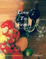 Love to Feast: Poetry Cookbook