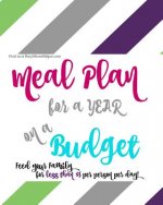 YEAR of Budget Meal Plans - with Recipes!