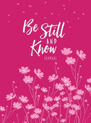 BE STILL & KNOW JOURNAL