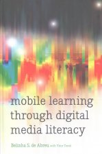 Mobile Learning through Digital Media Literacy