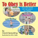 To Obey is Better