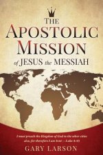 Apostolic Mission of Jesus the Messiah