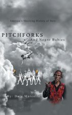 Pitchforks and Negro Babies