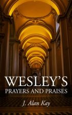 WESLEYS PRAYERS & PRAISES