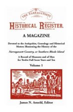 Narragansett Historical Register, A Magazine Devoted to the Antiquities, Genealogy and Historical Matter Illustrating the History of the Narra-gansett