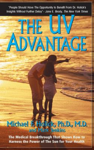 UV Advantage (Ph. D. M. D. Michael F. Holick,Mark Jenkins)(Pevná)