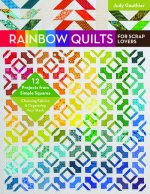 Rainbow Quilts for Scrap Lovers