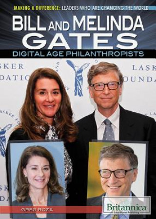 Bill and Melinda Gates: Digital Age Philanthropists