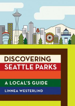 Discovering Seattle Parks: A Local's Guide