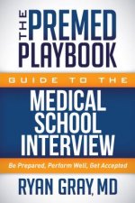 Premed Playbook Guide to the Medical School Interview