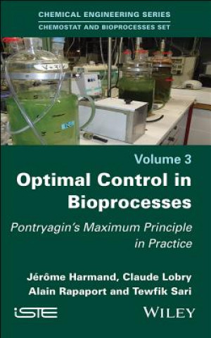 Optimal Control in Bioprocesses - Pontryagin`s Maximum Principle in Practice
