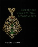 Rare Antique Asian and Colonial Decorative Arts