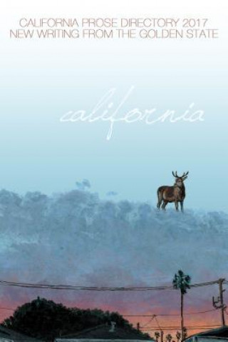 Golden State 2017: The Best New Writing from California