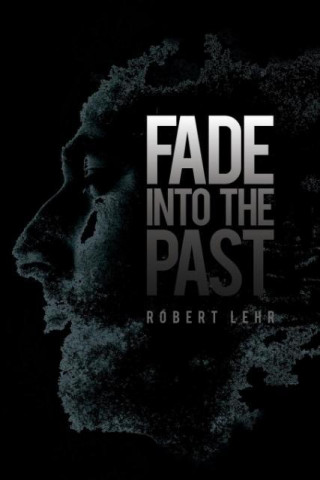 Fade Into the Past