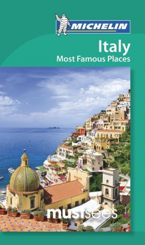Italy: Most Famous Places - Michelin Must Sees