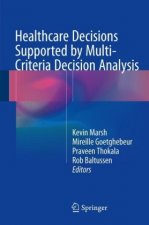 Multi-Criteria Decision Analysis to Support Healthcare Decisions
