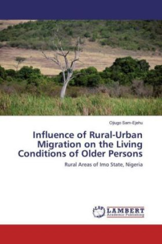 Influence of Rural-Urban Migration on the Living Conditions of Older Persons