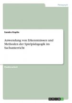 Anwendung von Erkenntnissen und Methoden der Spielpädagogik im Sachunterricht