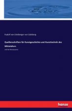 Quellenschriften fur Kunstgeschichte und Kunsttechnik des Mittelalters