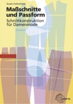 Schnittkonstruktion für Damenmode 02. Maßschnitte und Passform