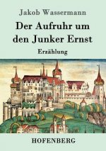 Aufruhr um den Junker Ernst